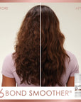 No. 6 Bond Smoother  - Conditions and strengthens without adding hold or excess weight. It will speed up blow dry time while smoothing.